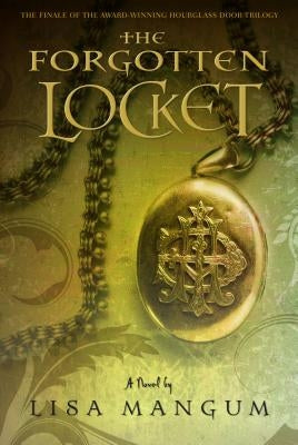 The Forgotten Locket: Volume 3 by Mangum, Lisa