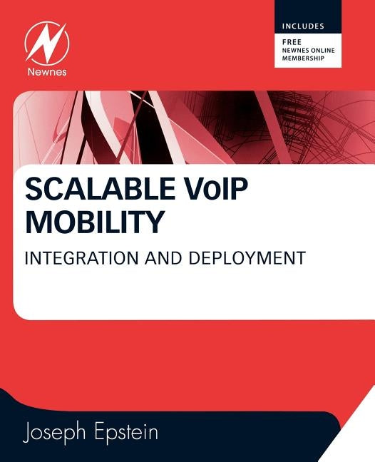 Scalable VoIP Mobility: Integration and Deployment by Epstein, Joseph