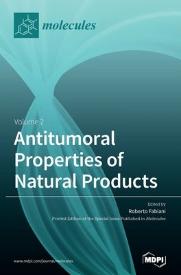 Antitumoral Properties of Natural Products: Volume 2 by Fabiani, Roberto