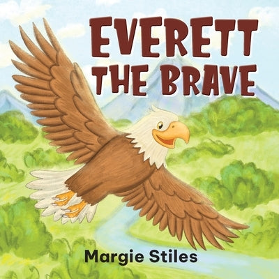 Everett the Brave by Stiles, Margie