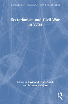 Sectarianism and Civil War in Syria by Hinnebusch, Raymond