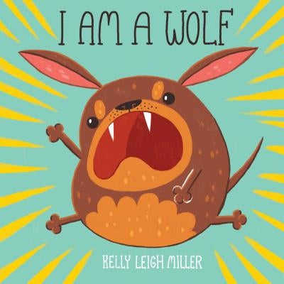 I Am a Wolf by Miller, Kelly Leigh