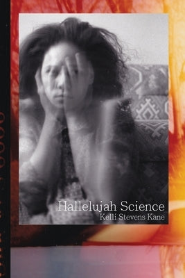 Hallelujah Science by Kane, Kelli Stevens
