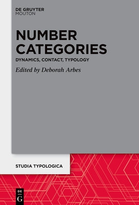 Number Categories: Dynamics, Contact, Typology by Arbes, Deborah