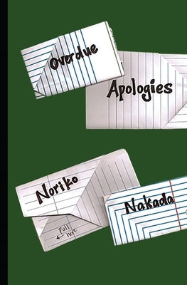 Overdue Apologies by Nakada, Noriko