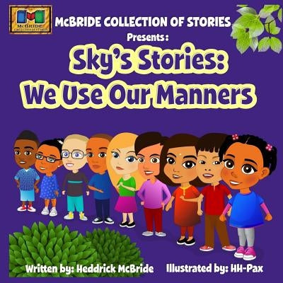 Sky's Stories: We Use Our Manners by Pax, Hh-