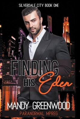 Finding His Eden by Greenwood, Mandy