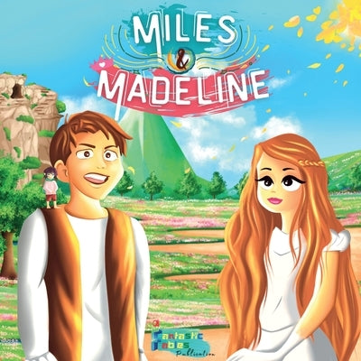 Miles, Madeline and the little Francis: A Fantasy story for kids with Illustrations by Fables, Fantastic