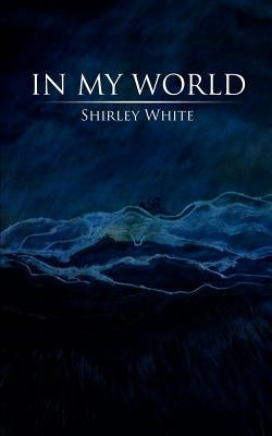In My World by White, Shirley