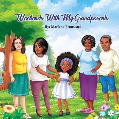 Weekends With My Grandparents by Broussard, Marlene