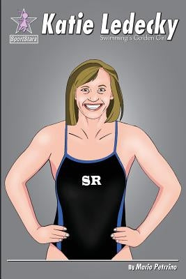 Katie Ledecky: Swimming's Golden Girl by Petrrino, Mario