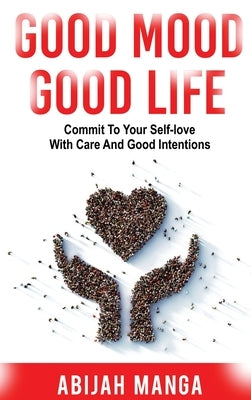Good Mood, Good Life by Manga, Abijah