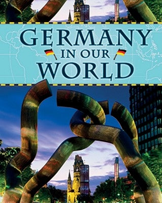 Germany in Our World by Burgan, Michael