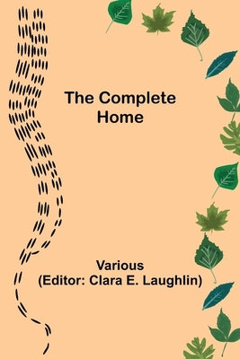 The Complete Home by Various