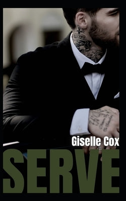 Serve: An Alpha Male, Instalove Story by Cox, Giselle