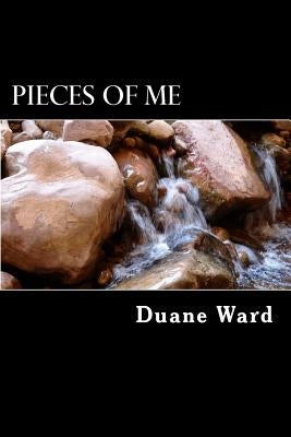Pieces of Me by Ward, Duane M.