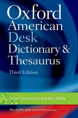 Oxford American Desk Dictionary and Thesaurus by Oxford