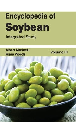 Encyclopedia of Soybean: Volume 03 (Integrated Study) by Marinelli, Albert