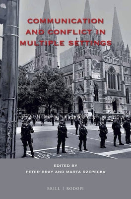 Communication and Conflict in Multiple Settings by Bray, Peter