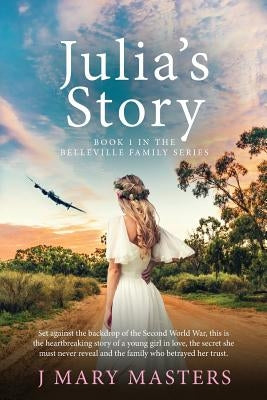 Julia's Story: Book 1 in the Belleville family series by Masters, J. Mary