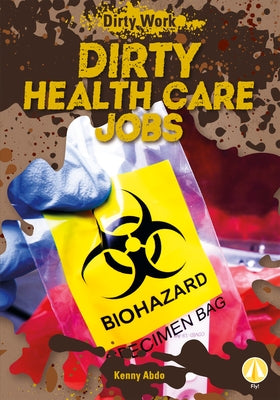 Dirty Health Care Jobs by Abdo, Kenny