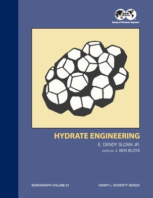 Hydrate Engineering by Sloan, E. Dendy, Jr.