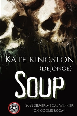 Soup by Dejonge, Kate