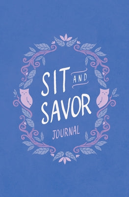 Sit and Savor Journal: A Companion to the Elita Brown Series by Holleman, Heather
