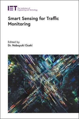 Smart Sensing for Traffic Monitoring by Ozaki, Nobuyuki