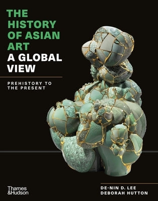 The History of Asian Art by Hutton, Deborah