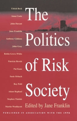 The Politics of Risk Society by Franklin, Jane