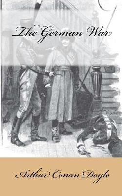 The German War by Conan Doyle, Arthur