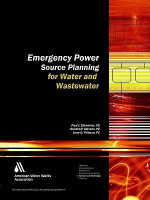 Emergency Power Source Planning for Water & Wastewater by Ellermeier, Fred J.