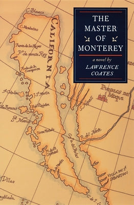 The Master of Monterey by Coates, Lawrence