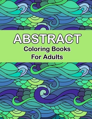 Abstract coloring books for adults: 80 abstract grayscale designs for advanced colorists or those who want a challenge, Original Hand-Drawn Abstract D by Publisher, Phyllis Bowman