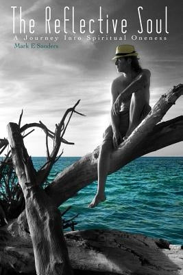 The Reflective Soul by Sanders, Mark