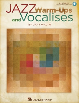 Jazz Warm-Ups and Vocalises Book/Online Audio by Gary Walth