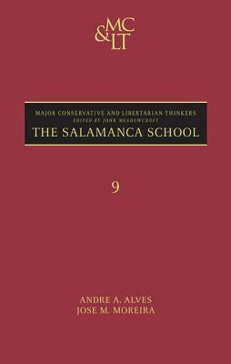 The Salamanca School by Alves, Andre Azevedo
