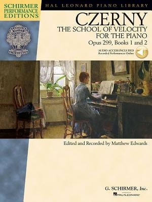 Carl Czerny - The School of Velocity for the Piano, Opus 299, Books 1 and 2: Includes Access to Online Audio of Full Performances by Czerny, Carl