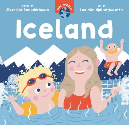Our World: Iceland by Benediktsson, ?Var ??r