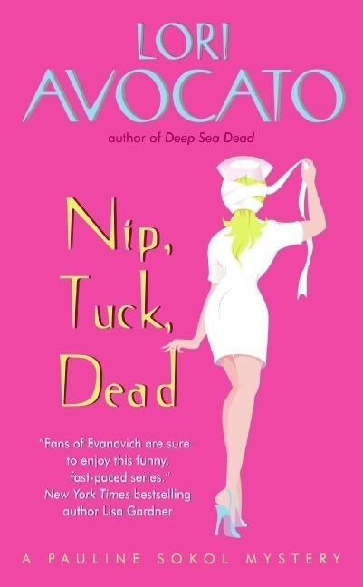 Nip, Tuck, Dead by Avocato, Lori