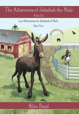 The Adventures of Jedediah the Mule: Book One by Buzel, Alita