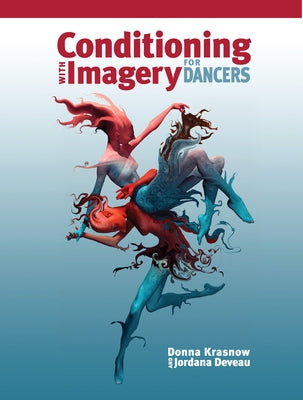 Conditioning with Imagery for Dancers by Krasnow, Donna