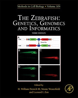 The Zebrafish: Genetics, Genomics and Informatics: Volume 135 by Detrich III, H. William