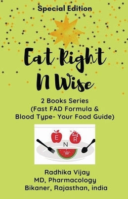 Eat Right N Wise-Special Edition (Compilation of two books) by Vijay, Radhika