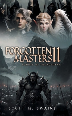 Forgotten Masters II: Echoes of Engagement by Swaine, Scott M.