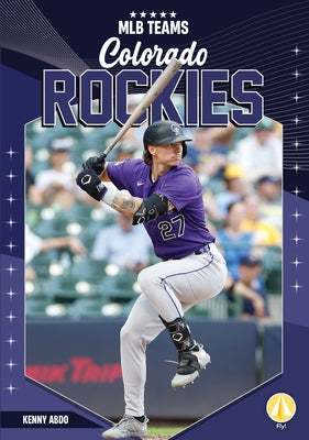 Colorado Rockies by Abdo, Kenny