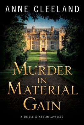 Murder in Material Gain: A Doyle & Acton Mystery by Cleeland, Anne