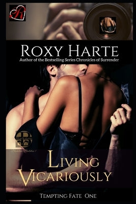 Living Vicariously by Harte, Roxy