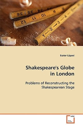 Shakespeare's Globe in London by Láposi, Eszter